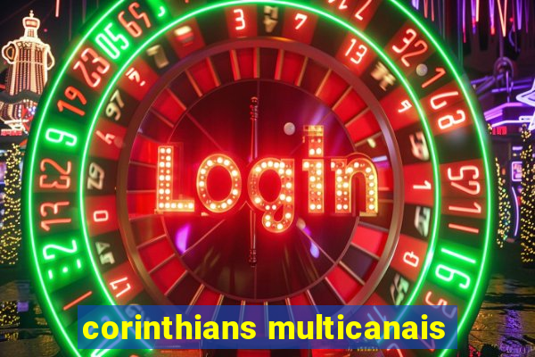 corinthians multicanais